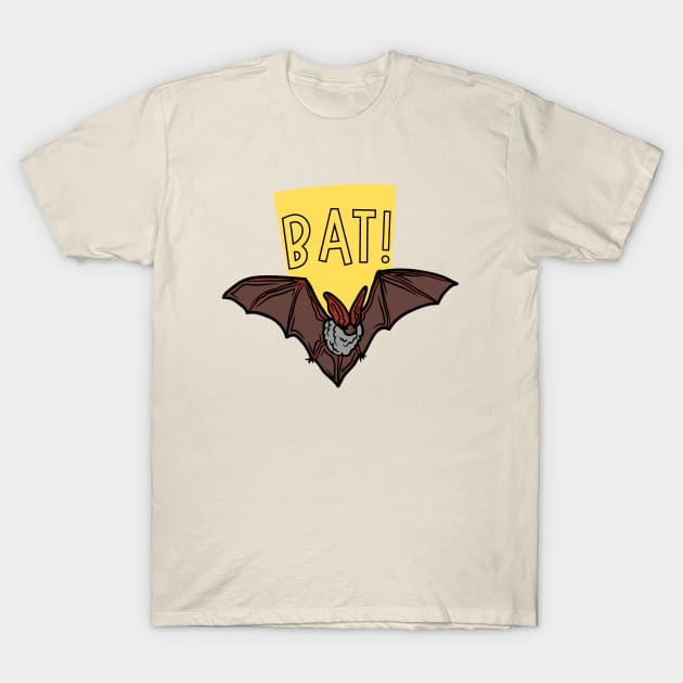 BAT! T-Shirt by Ellidegg